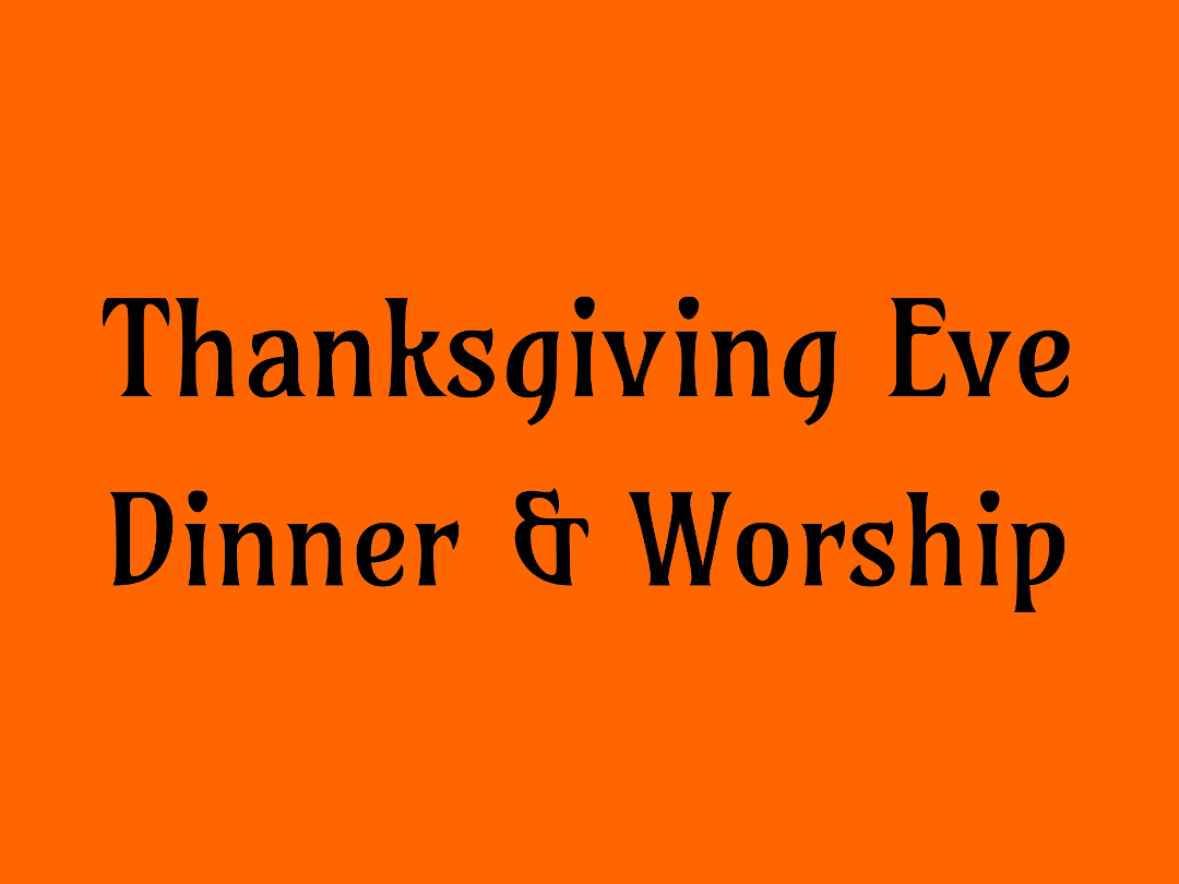 Thanksgiving Eve Mountain View Lutheran Church